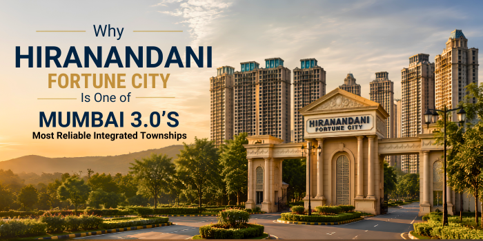 Why Hiranandani Fortune City Panvel Is One of Mumbai 3.0's Most Reliable Integrated Townships